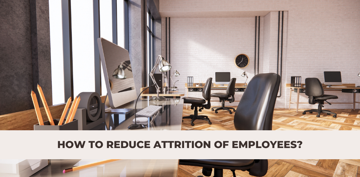 Reduce Attrition of Employees